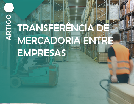 TRANSFERÊNCIA DE MERCADORIA ENTRE EMPRESAS 